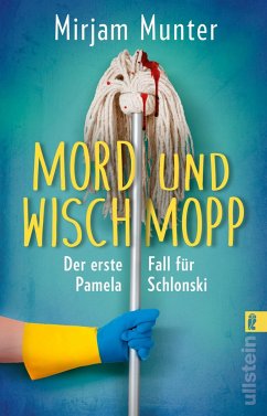 Mord und Wischmopp / Pamela Schlonski Bd.1 - Munter, Mirjam