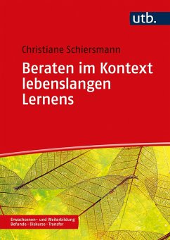 Beraten im Kontext lebenslangen Lernens - Schiersmann, Christiane