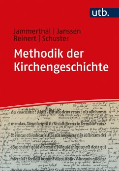 Methodik der Kirchengeschichte - Jammerthal, Tobias;Janssen, David Burkhart;Reinert, Jonathan