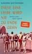 Diese eine Liebe wird nie zu Ende gehn - Bild 1