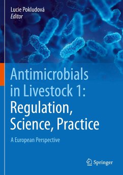 Antimicrobials in Livestock 1: Regulation, Science, Practice