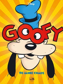 Goofy - 90 Jahre Chaos - Disney, Walt