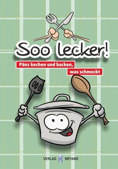 Cover Soo lecker! Pänz kochen und backen, was schmeckt