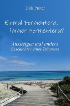 Einmal Formentera, immer Formentera? - Prüter, Dirk