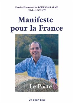 Manifeste pour la France: - de Bourbon-Parme, Charles-Emmanuel;Leconte, Olivier