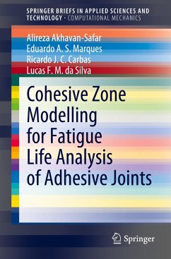 Cohesive Zone Modelling for Fatigue Life Analysis of Adhesive Joints - Akhavan-Safar, Alireza;Marques, Eduardo A. S.;Carbas, Ricardo J. C.
