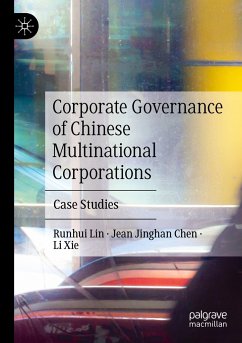 Corporate Governance of Chinese Multinational Corporations - Lin, Runhui;Chen, Jean Jinghan;Xie, Li