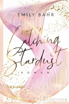 Catching Stardust / Queens University Bd.1 (eBook, ePUB) - Bähr, Emily