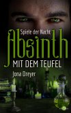 Absinth mit dem Teufel: Spiele der Nacht (eBook, ePUB)