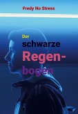 Der schwarze Regenbogen (eBook, ePUB)