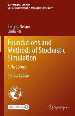Foundations and Methods of Stochastic Simulation (eBook, PDF) - Nelson, Barry L.; Pei, Linda
