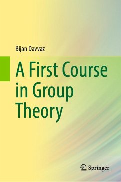 A First Course in Group Theory (eBook, PDF) - Davvaz, Bijan