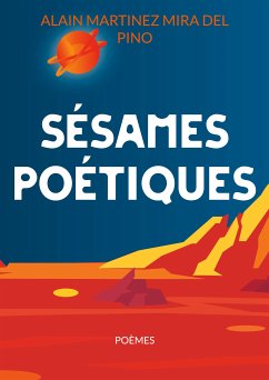 Sésames poétiques (eBook, ePUB) - Martinez Mira del Pino, Alain