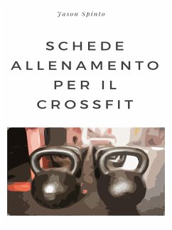 Schede Allenamento per il Crossfit (eBook, ePUB) - Spinto, Jason