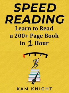 Speed Reading: Learn to Read a 200+ Page Book in 1 Hour (Mind Hack, #1) (eBook, ePUB) - Knight, Kam