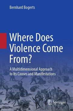 Where Does Violence Come From? (eBook, PDF) - Bogerts, Bernhard