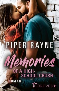 Memories of a Highschool Crush / Baileys-Serie Bd.8 (eBook, ePUB) - Rayne, Piper