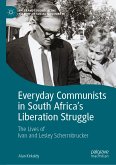 Everyday Communists in South Africa&quote;s Liberation Struggle (eBook, PDF)