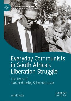 Everyday Communists in South Africa’s Liberation Struggle (eBook, PDF) - Kirkaldy, Alan