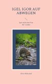 Igel Igor auf Abwegen (eBook, ePUB) Igel Igor auf Abwegen (eBook, ePUB)