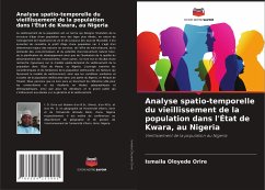 Analyse spatio-temporelle du vieillissement de la population dans l'État de Kwara, au Nigeria - Orire, Ismaila Oloyede