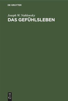 Das Gefühlsleben - Nahlowsky, Joseph W.