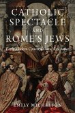 Catholic Spectacle and Rome's Jews (eBook, PDF)