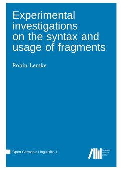 Experimental investigations on the syntax and usage of fragments - Lemke, Robin