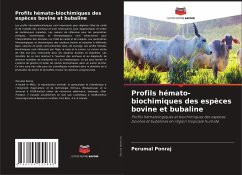 Profils hémato-biochimiques des espèces bovine et bubaline - Ponraj, Perumal