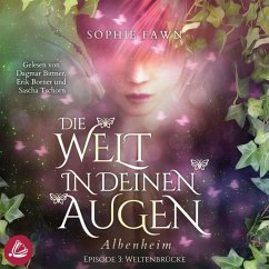 1.3 Die Welt in Deinen Augen. Albenheim - Weltenbrücke (MP3-Download) - Fawn, Sophie