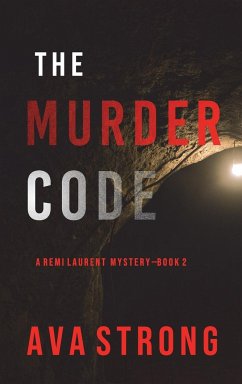 The Murder Code (A Remi Laurent FBI Suspense Thriller-Book 2) - Strong, Ava