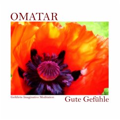 Geführte Imaginative Meditation - Gute Gefühle (MP3-Download) - Omatar