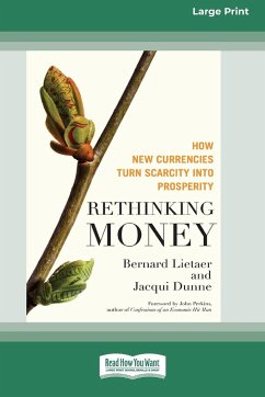 Rethinking Money [Standard Large Print 16 Pt Edition] - Lietaer, Bernard; Dunne, Jaequi