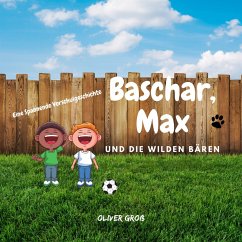 Baschar, Max und die wilden Bären (MP3-Download) - Groß, Oliver