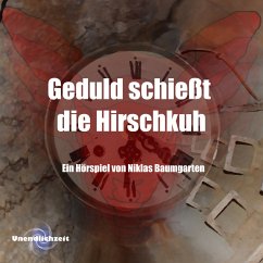 Geduld schießt die Hirschkuh (MP3-Download) - Baumgarten, Niklas