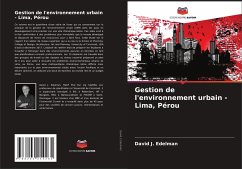 Gestion de l'environnement urbain - Lima, Pérou - Edelman, David J.