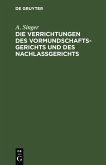 Die Verrichtungen des Vormundschaftsgerichts und des Nachlaßgerichts