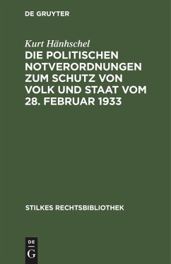 Die Politischen Notverordnungen zum Schutz von Volk und Staat vom 28. Februar 1933 - Hänhschel, Kurt