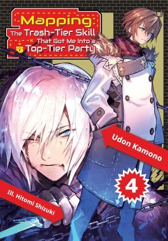 Mapping: The Trash-Tier Skill That Got Me Into a Top-Tier Party: Volume 4 (eBook, ePUB) - Kamono, Udon