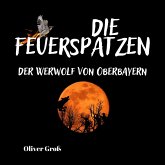 Die Feuerspatzen, Der Werwolf von Oberbayern (MP3-Download)