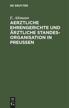 Cover Aerztliche Ehrengerichte und ärztliche Standesorganisation in Preußen