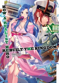 How a Realist Hero Rebuilt the Kingdom: Volume 13 (eBook, ePUB) - Dojyomaru