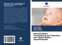 Nasoalveoläre Formgebung bei Patienten mit Lippen-Kiefer-Gaumenspalte - Chugh, Anu;Bajaj, Nitika;Bhola, Meenu