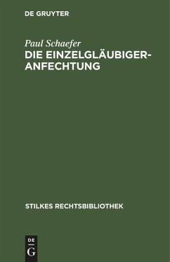 Die Einzelgläubigeranfechtung - Schaefer, Paul