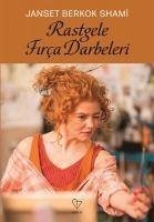 Rastgele Firca Darbeleri - Berkok Shami, Janset