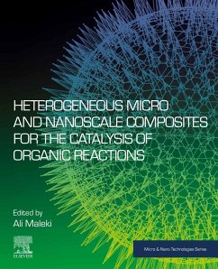 Heterogeneous Micro and Nanoscale Composites for the Catalysis of Organic Reactions (eBook, ePUB)