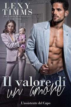 Cover Il valore di un amore (L'Assistente del Capo, #16) (eBook, ePUB)