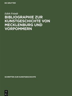 Bibliographie zur Kunstgeschichte von Mecklenburg und Vorpommern - Fründt, Edith