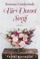 Korona Günlerinde Bir Demet Sevgi - Kayadibi, Fahri