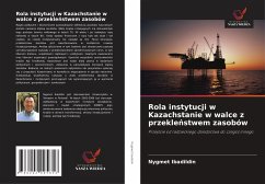 Cover Rola instytucji w Kazachstanie w walce z przekle¿stwem zasobów